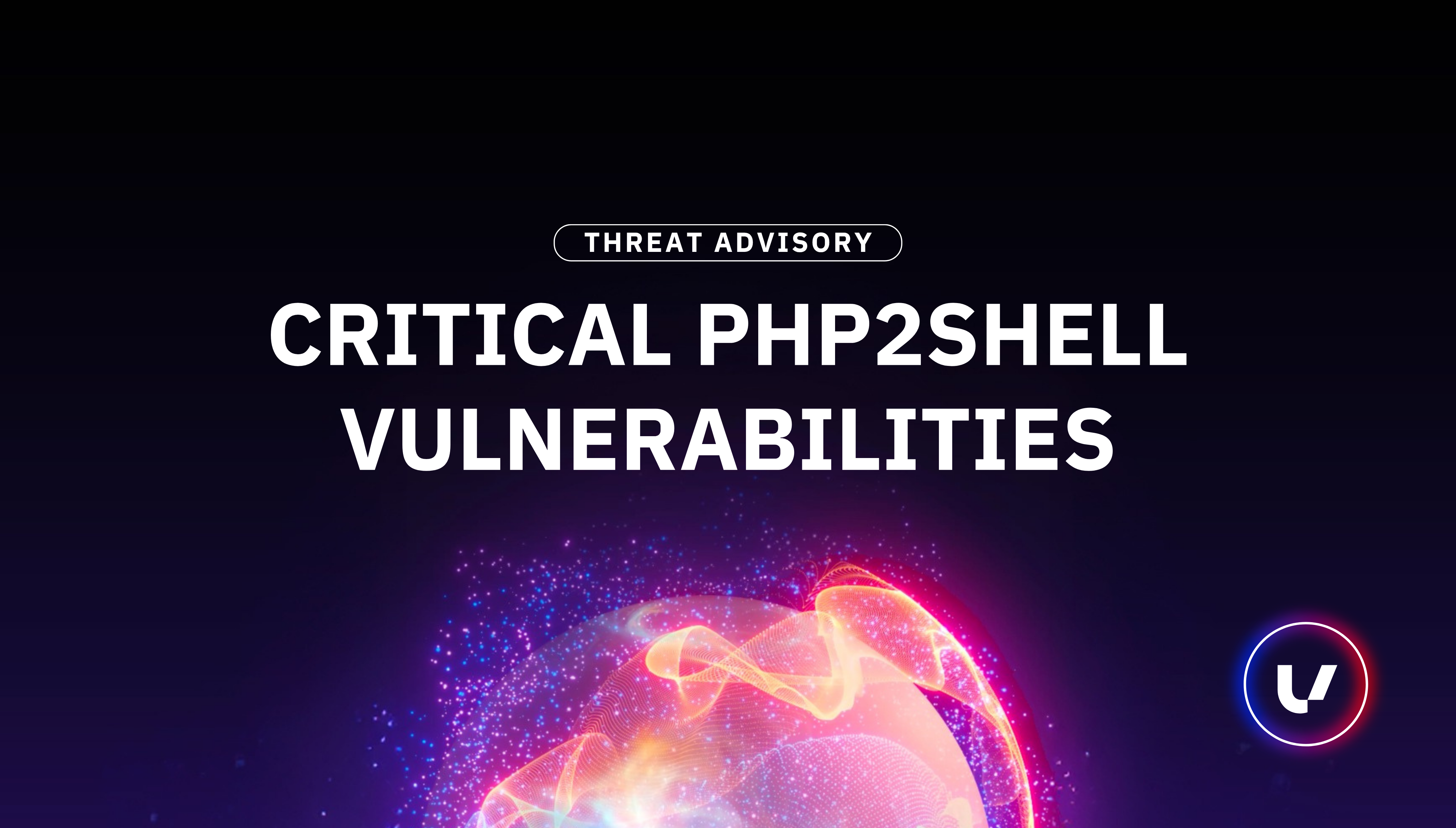 Threat Advisory: Critical PHP2Shell Vulnerabilities
