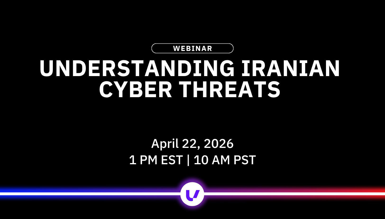 On-Demand Webinar: Understanding Iranian Cyber Threats
