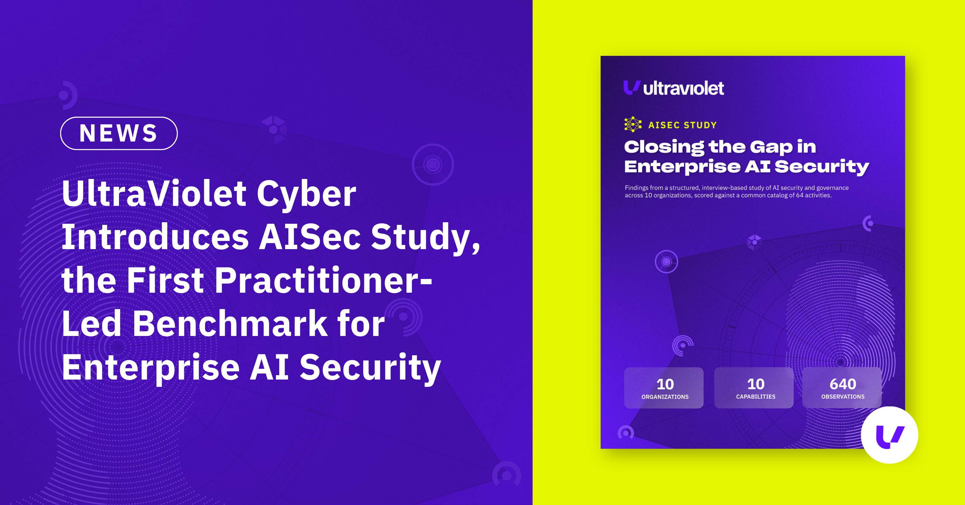 UltraViolet Cyber Introduces AISec Study, the First Practitioner-led Benchmark for Enterprise AI Security