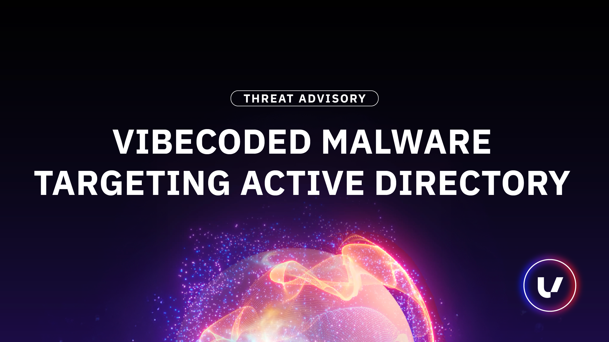Threat Advisory: VibeCoded Malware Targeting Active Directory Services